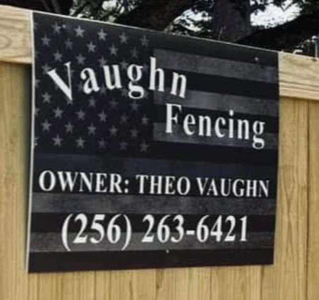 Vaughn Fencing yard sign with owner Theo Vaughn contact info in Muscle Shoals, AL